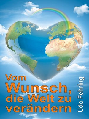 cover image of Vom Wunsch, die Welt zu verändern